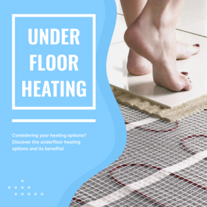 What are the Benefits of Underfloor Heating, and How Does it Work?