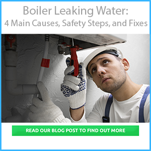 Boiler Leaking Water: 4 Main Causes, Safety Steps, and Fixes