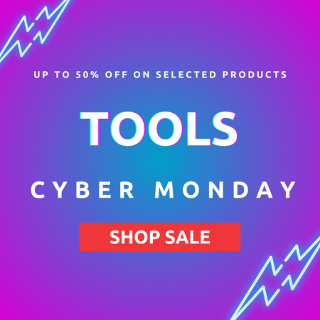 Tools Cyber Monday Promotion up to 50% OFF
